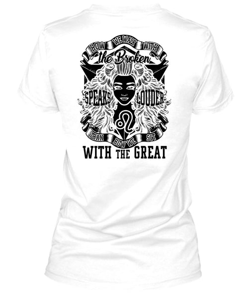 The Broken Speaks Louder T Shirt, I Love Girlfriend T Shirt