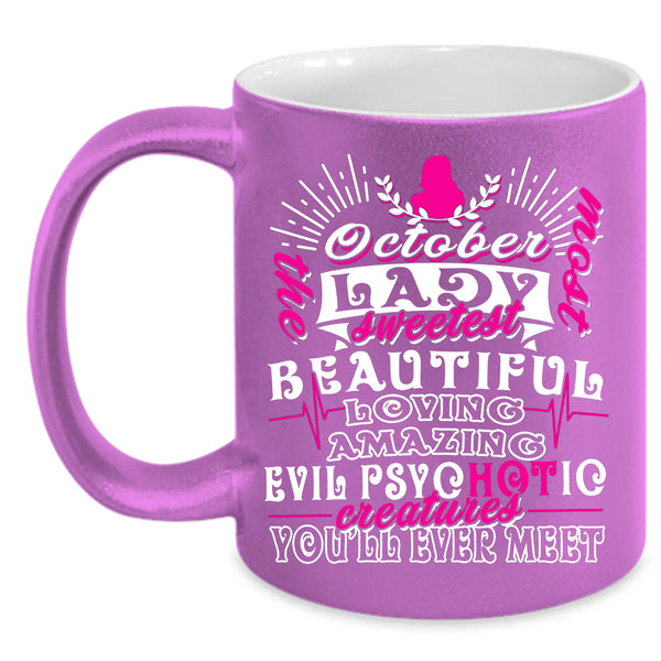 October Lady Coffee Mug, Sweetest Beautiful Loving Coffee Cup