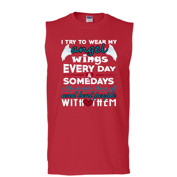 I Try To Wear My Angel Wings T Shirt, Somedays I Like To Take Them Off Tank Top (Men's Cotton Sleeveless)