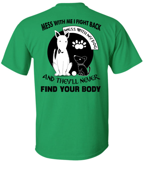 I Fight Back Mess With My Dog T Shirt, Loving T Shirt