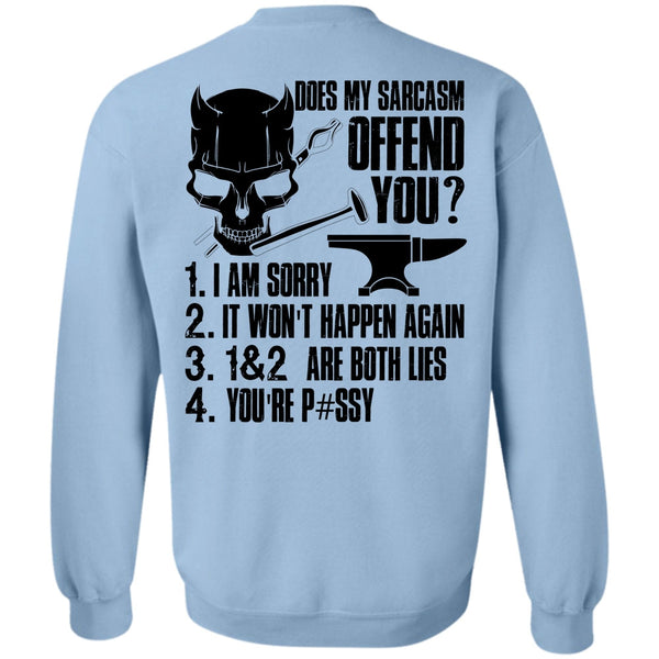 I Love Ironworker T Shirt, Does My Sarcasm Offend You Sweatshirt