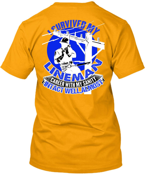 I Survived My Lineman T Shirt, Being A Lineman T Shirt