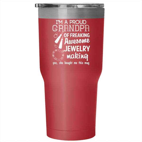 I'm A Proud Grandpa Of A Jewelry Making Tumbler 30 oz Stainless Steel, Cute Grandpa Travel Mug