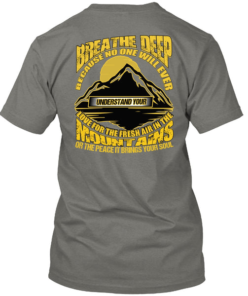 The Fresh Air In The Mountains T Shirt, Being A Hiker T Shirt