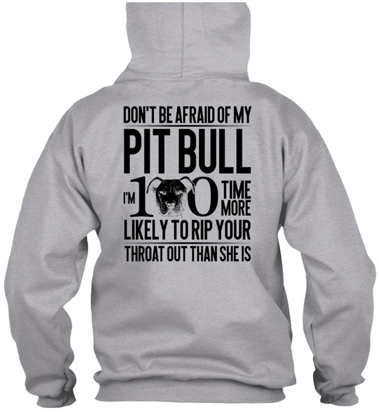 Don't Be Afraid Of My Pit Bull T Shirt, I Love Pit Bull T Shirt