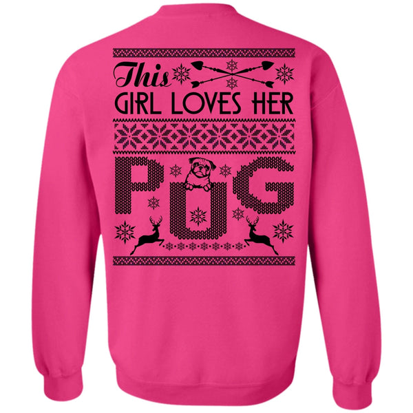 I Love My Dog T Shirt, This Girl Loves Her Pug Sweatshirt