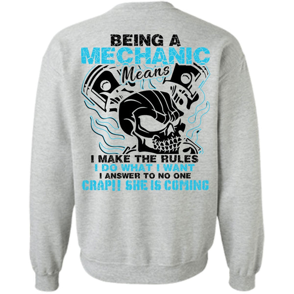 Being A Mechanic T Shirt, Being A Mechanic Means Sweatshirt