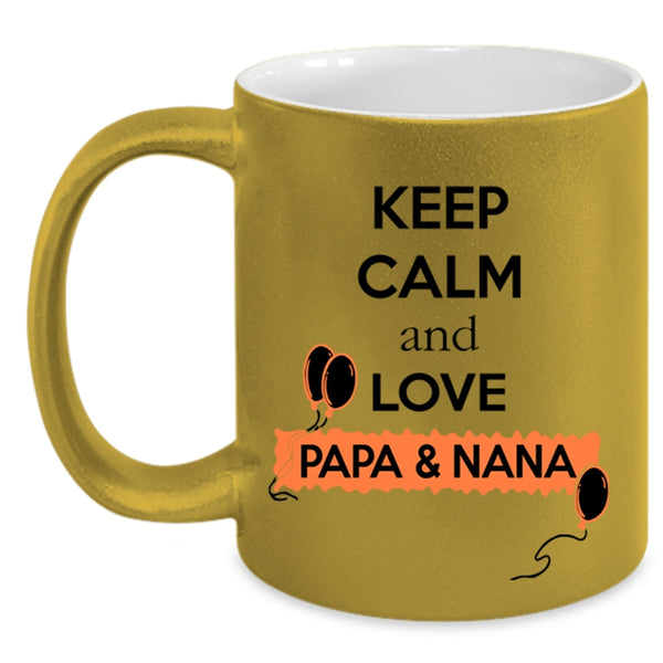 Papa And Nana Coffee Mug, Keep Calm And Love Papa And Nana Accent Mug