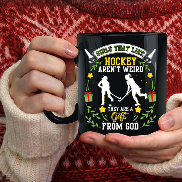 Hockey Aren't Weird Coffee Mug, They Are A Gift From God Coffee Cup