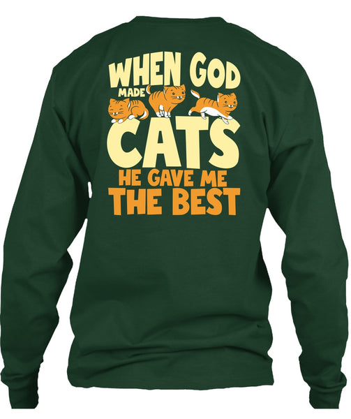 When God Made Cats T Shirt, He Gave Me The Best T Shirt