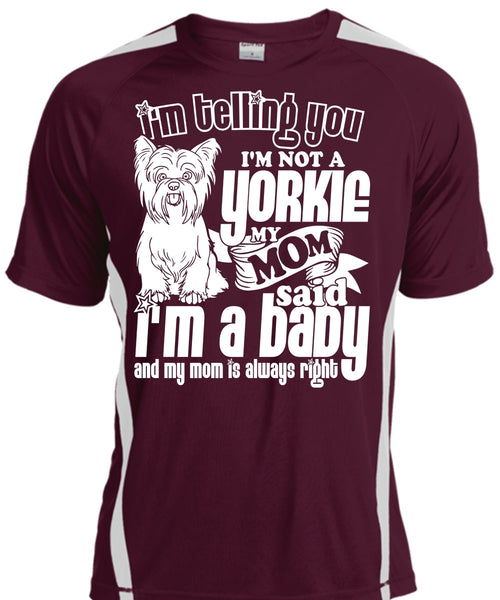 I'm Not A Yorkie T Shirt, I'm A Baby T Shirt, Cool Shirt