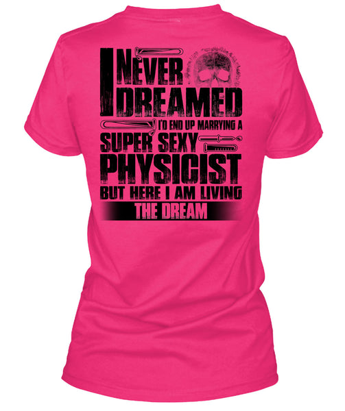 Marrying A Physicist T Shirt, I Love Physicist T Shirt