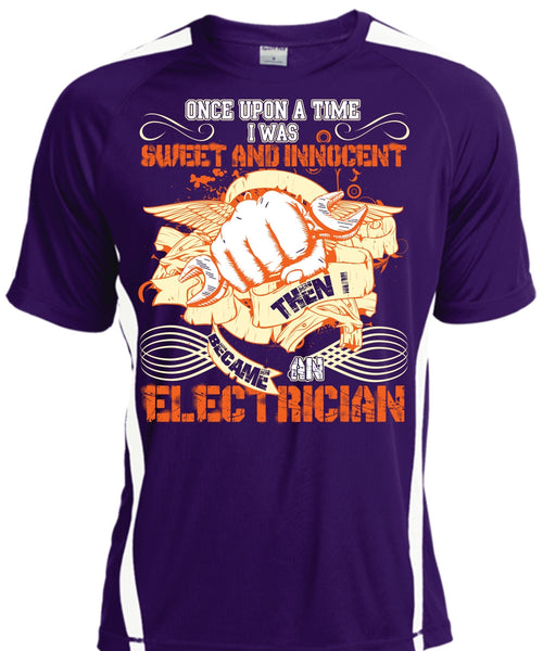 I Became An Electrician T Shirt, I Was Sweet And Innocent T Shirt, Cool Shirt