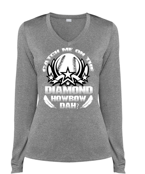 Catch Me On The Diamond Howbow Dah T Shirt, I Love Diamond T Shirt, Cool Shirt (Ladies LS Heather V-Neck)