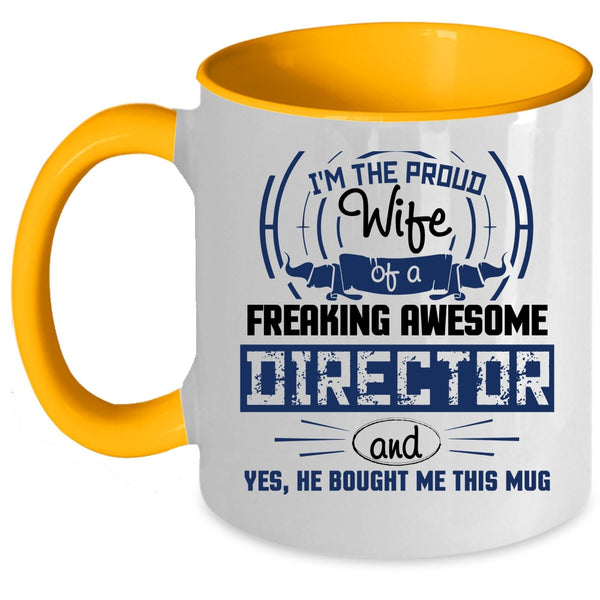 Director's Wife Coffee Mug, I'm The Proud Wife Of An Director Accent Mug