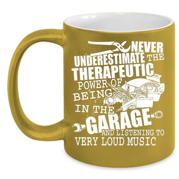 The Power Of Being In The Garage Coffee Mug, Listening To Very Loud Music Coffee Cup