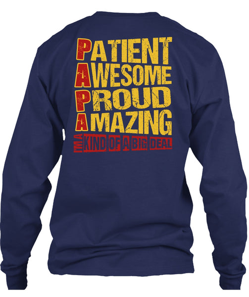 Patient Awesome Proud Amazing T Shirt, I'm A Kind Of A Big Deal T Shirt