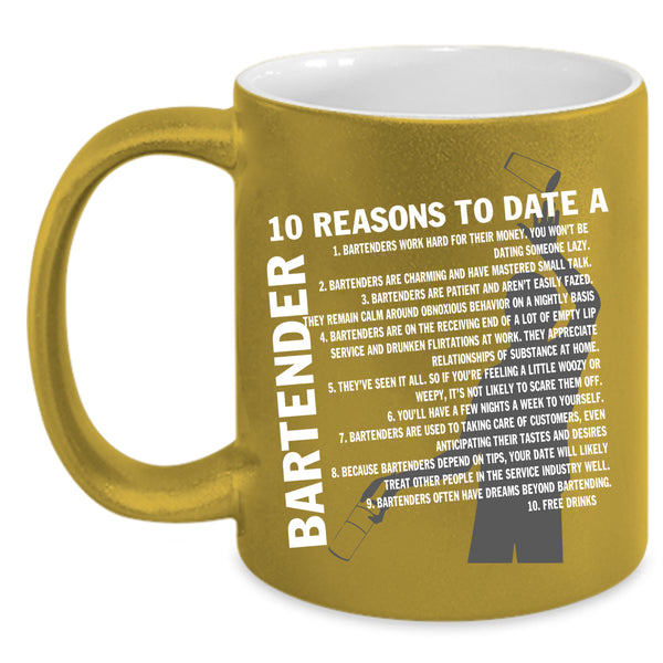 10 Reasons To Date A Bartender Coffee Mug, Cute Bartender Coffee Cup