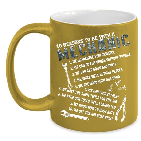 10 Reasons To Be A Mechanic Coffee Mug, Being A Mechanic Coffee Cup
