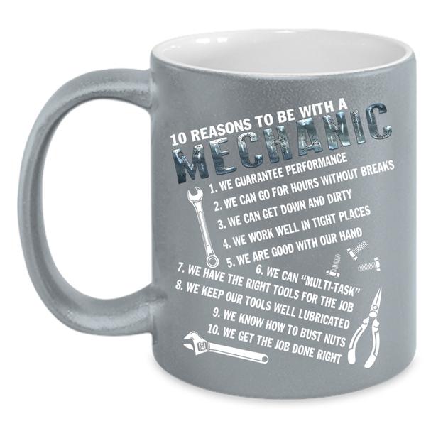 10 Reasons To Be A Mechanic Coffee Mug, Being A Mechanic Coffee Cup